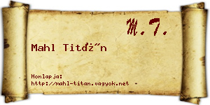 Mahl Titán névjegykártya